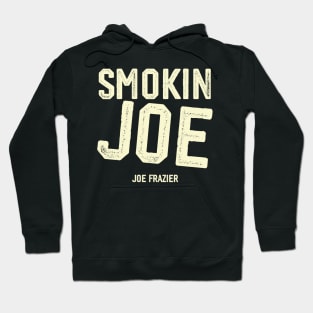 Smokin Joe Hoodie